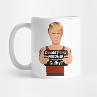 Is Donald Trump Guilty Mug